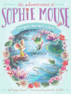 Forget-Me-Not Lake (3) (The Adventures of Sophie Mouse)