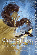 Chain of Iron (2) (The Last Hours)