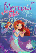The Crook and the Crown (13) (Mermaid Tales)
