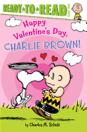 Happy Valentine's Day, Charlie Brown!: Ready-to-Read Level 2 (Peanuts)