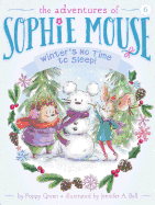 Winter's No Time to Sleep! (6) (The Adventures of Sophie Mouse)