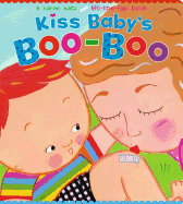 Kiss Baby's Boo-Boo: A Karen Katz Lift-the-Flap Book (Karen Katz Lift-the-Flap Books)