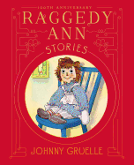 Raggedy Ann Stories (100th Anniversary edition)