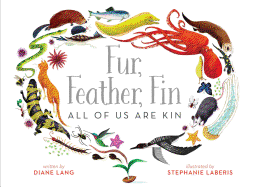 Fur, Feather, Fin├óΓé¼ΓÇóAll of Us Are Kin