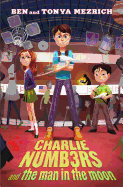 Charlie Numbers and the Man in the Moon (The Charlie Numbers Adventures)
