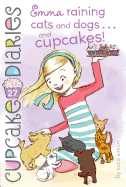 Emma Raining Cats and Dogs . . . and Cupcakes! (27) (Cupcake Diaries)