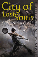 City of Lost Souls (5) (The Mortal Instruments)