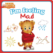 I'm Feeling Mad (Board Book) (Daniel Tiger's Neighborhood)