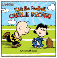 Kick the Football, Charlie Brown! (Peanuts)