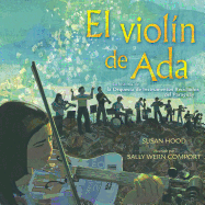 El viol├â┬¡n de Ada (Ada's Violin): La historia de la Orquesta de Instrumentos Reciclados del Paraguay (Spanish Edition)
