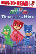 Time to Be a Hero - PJ Masks
