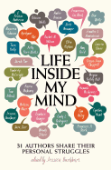 Life Inside My Mind: 31 Authors Share Their Perso