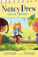 Springtime Crime (Nancy Drew Clue Book) #9