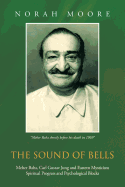 The Sound of Bells: Meher Baba, Carl Gustav Jung and Eastern Mysticism Spiritual Progress and Psychological Blocks
