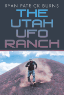 The Utah UFO Ranch