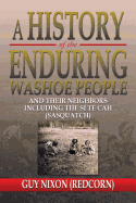 A History of the Enduring Washoe People: And their Neighbors Including the Si Te Cah (Sasquatch)