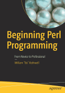 Beginning Perl Programming: From Novice to Professional