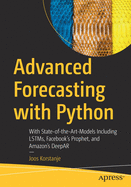 Advanced Forecasting with Python: With State-of-the-Art-Models Including LSTMs, Facebook├óΓé¼Γäós Prophet, and Amazon├óΓé¼Γäós DeepAR