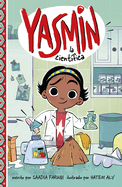 Yasm├â┬¡n la cient├â┬¡fica/ Yasmin the Scientist (Yasmin en espa├â┬▒ol/ Yasmine in Spanish) (Spanish Edition)