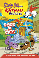 Dogs Vs. Cats (Scooby-Doo! and Krypto Mysteries)