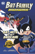 Bat-mite in the Batcave: Featuring Ace the Bat-hound! (Bat-family Adventures)