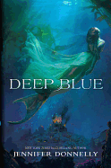 Waterfire Saga, Book One Deep Blue (Waterfire Sag