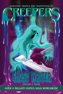 Creepers: Ghost Writer (Creepers Horror Stories)
