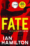 Fate: The Lost Decades of Uncle Chow Tung: Book 1 (The Lost Decades of Uncle Chow Tung, 1)