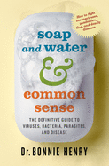 Soap and Water & Common Sense: The Definitive Gui