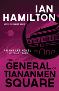 The General of Tiananmen Square: An Ava Lee Novel