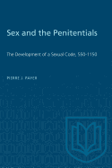 Sex and the Penitentials: The Development of a Sexual Code, 550-1150 (Heritage)