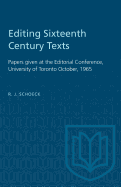 Editing Sixteenth Century Texts: Papers given at the Editorial Conference, University of Toronto October, 1965 (Heritage)