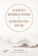 Xi Jinping├óΓé¼Γäós Historical Outlook on Governance for a New Era