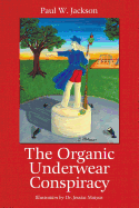 The Organic Underwear Conspiracy