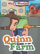 Quinn Goes to the Farm