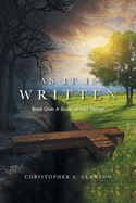 As It Is Written 1: A Study of Last Things