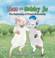 Tess and Gabby Jo: The Beginning of Truest Friendship