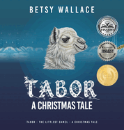 Tabor - A Christmas Tale: Tabor - The Littlest Camel - A Christmas Tale
