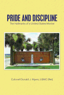 Pride and Discipline: The Hallmarks of a United States Marine