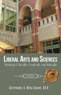 Liberal Arts and Sciences: Thinking Critically, Creatively, and Ethically