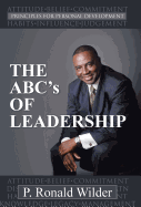 THE ABC's OF LEADERSHIP: PRINCIPLES FOR PERSONAL DEVELOPMENT