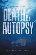 Death by Autopsy: A Toni Day Mystery