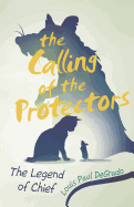 The Calling of the Protectors: The Legend of Chief