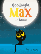 'Goodnight, Max the Brave'