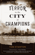 'Terror in the City of Champions: Murder, Baseball, and the Secret Society that Shocked Depression-era Detroit'