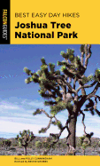 Best Easy Day Hikes Joshua Tree National Park (Best Easy Day Hikes Series)