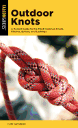'Outdoor Knots: A Pocket Guide to the Most Common Knots, Hitches, Splices, and Lashings'