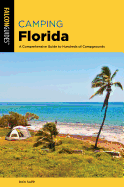 Camping Florida: A Comprehensive Guide To Hundreds Of Campgrounds (Regional Camping Series)