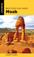 Best Easy Day Hikes Moab (Best Easy Day Hikes Series)