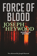 Force of Blood: A Woods Cop Mystery